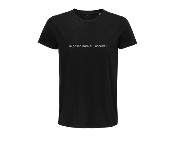 Le posso dare 18, accetta? | T-shirt Nera