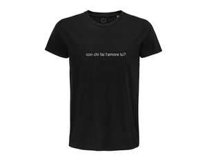 Con chi fai l'amore tu? | T-shirt Nera