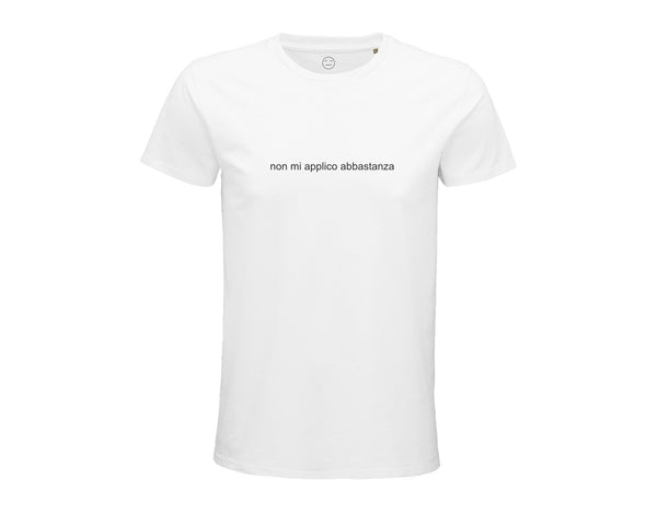 Non mi applico abbastanza | T-shirt Bianca