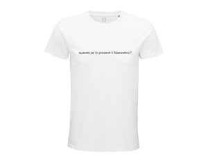 Quando ce lo presenti il fidanzatino? | T-shirt Bianca